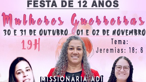 FESTA DE ANIVERSÁRIO DE 12 ANOS DAS MULHERES GUERREIRAS
