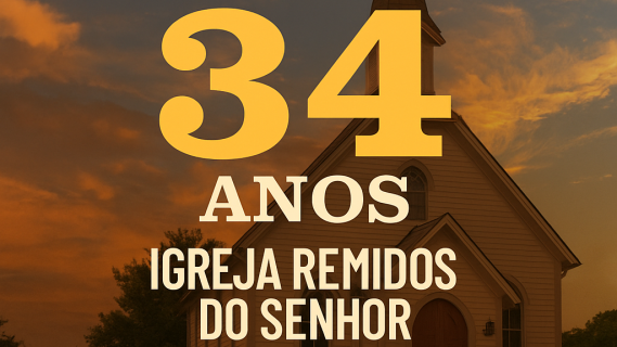 ANIVERSARIO DO TEMPLO REMIDOS DO SENHOR